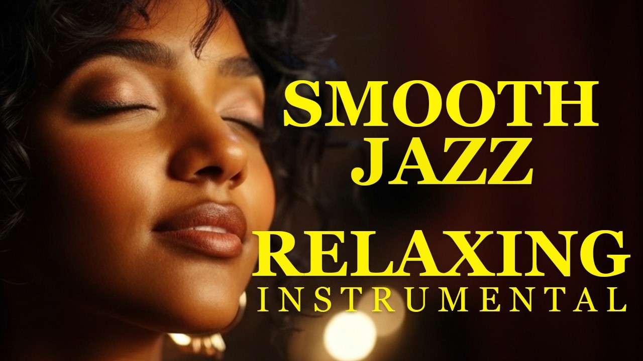Smooth Jazz & Relaxing Instrumentals for Background Music🎷