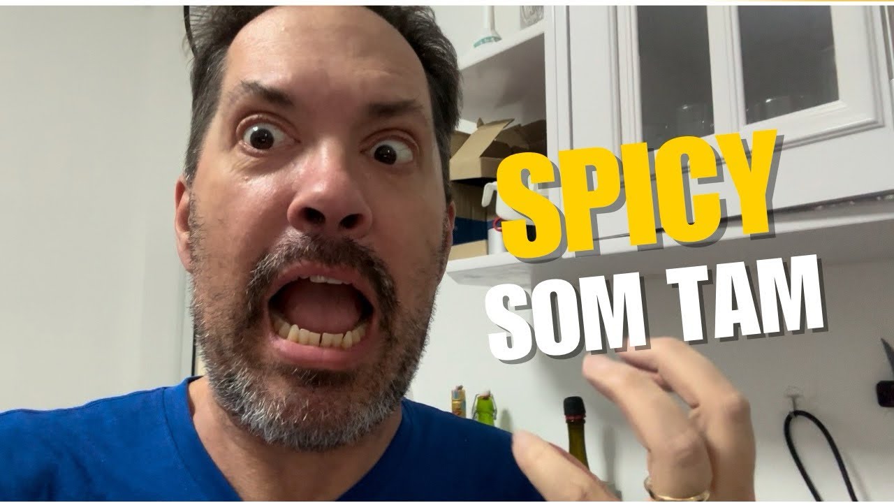 I try spicy Som Tam in Thailand