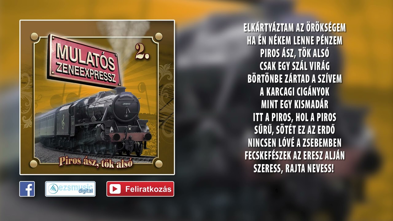 Piros &aacute;sz, t&ouml;k als&oacute; - Mulat&oacute;s zeneexpressz 2. (teljes album)