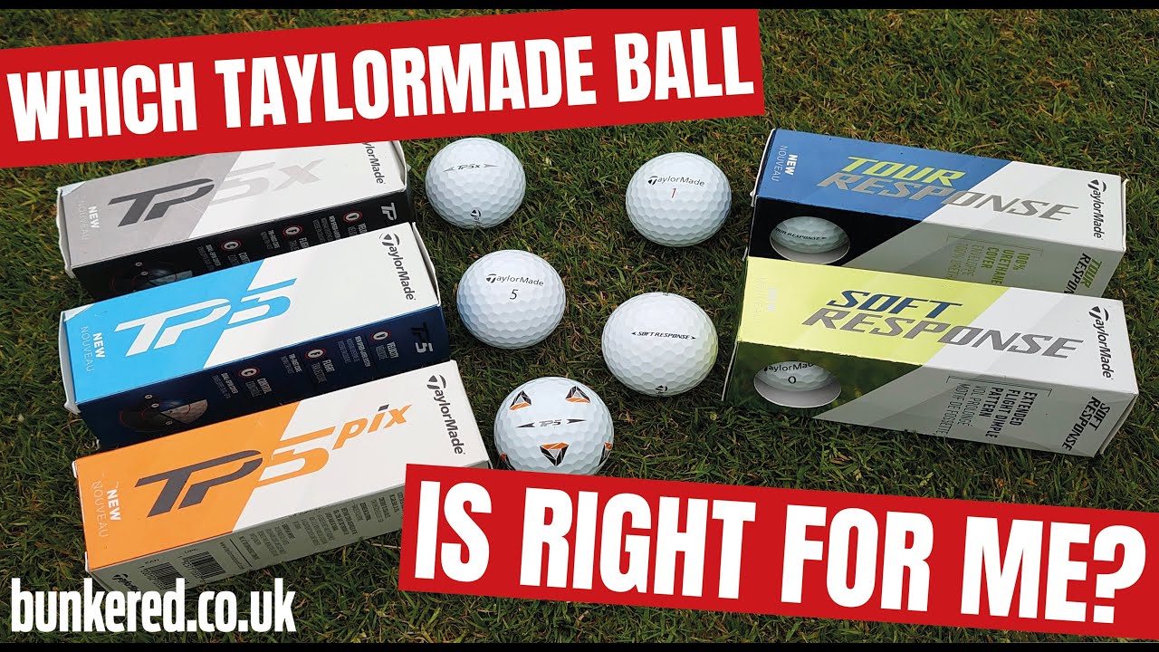 WHICH TAYLORMADE GOLF BALL IS RIGHT FOR ME??? – TP5 vs TP5x vs Tour Response vs Soft Response