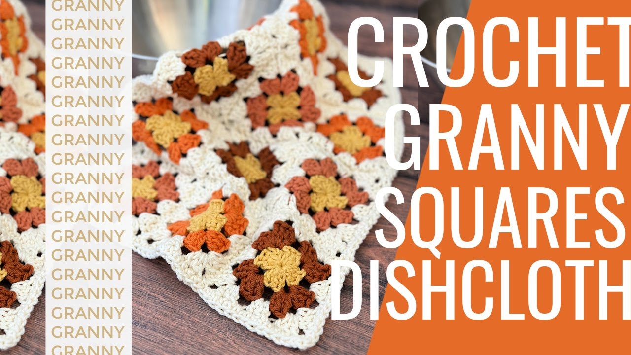 How to Make a Dishcloth With Granny Squares Crochet Pattern Video Tutorial