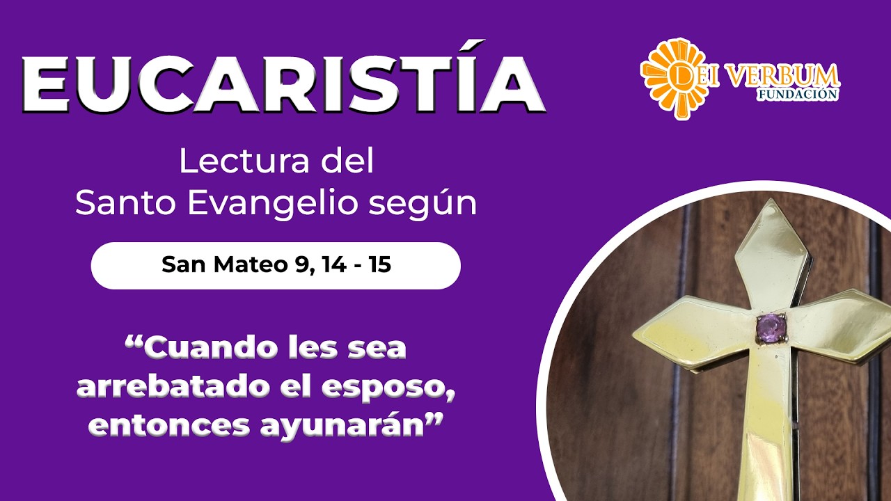 Eucaristía | 20 de febrero de 2026 | “Entonces ayunarán”