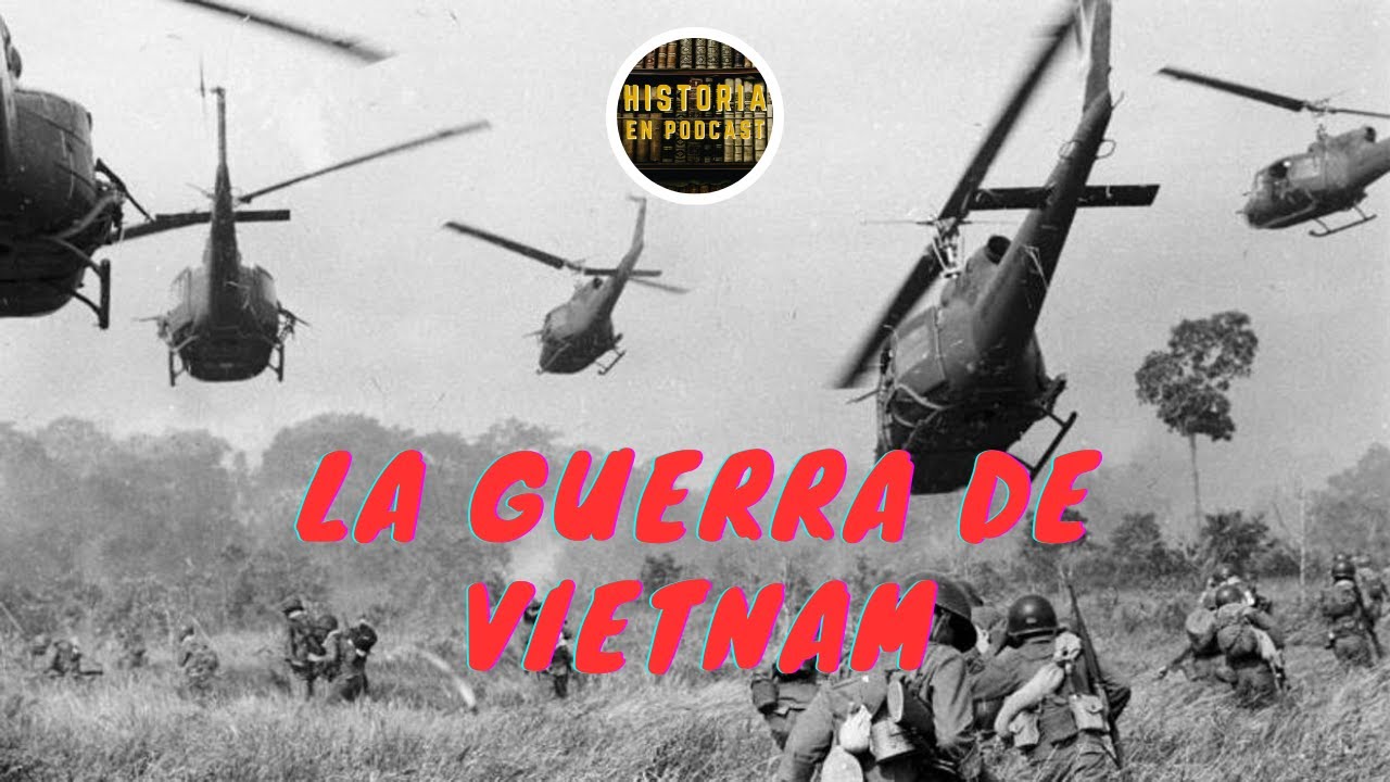 La GUERRA de VIETNAM - La Verdadera Historia