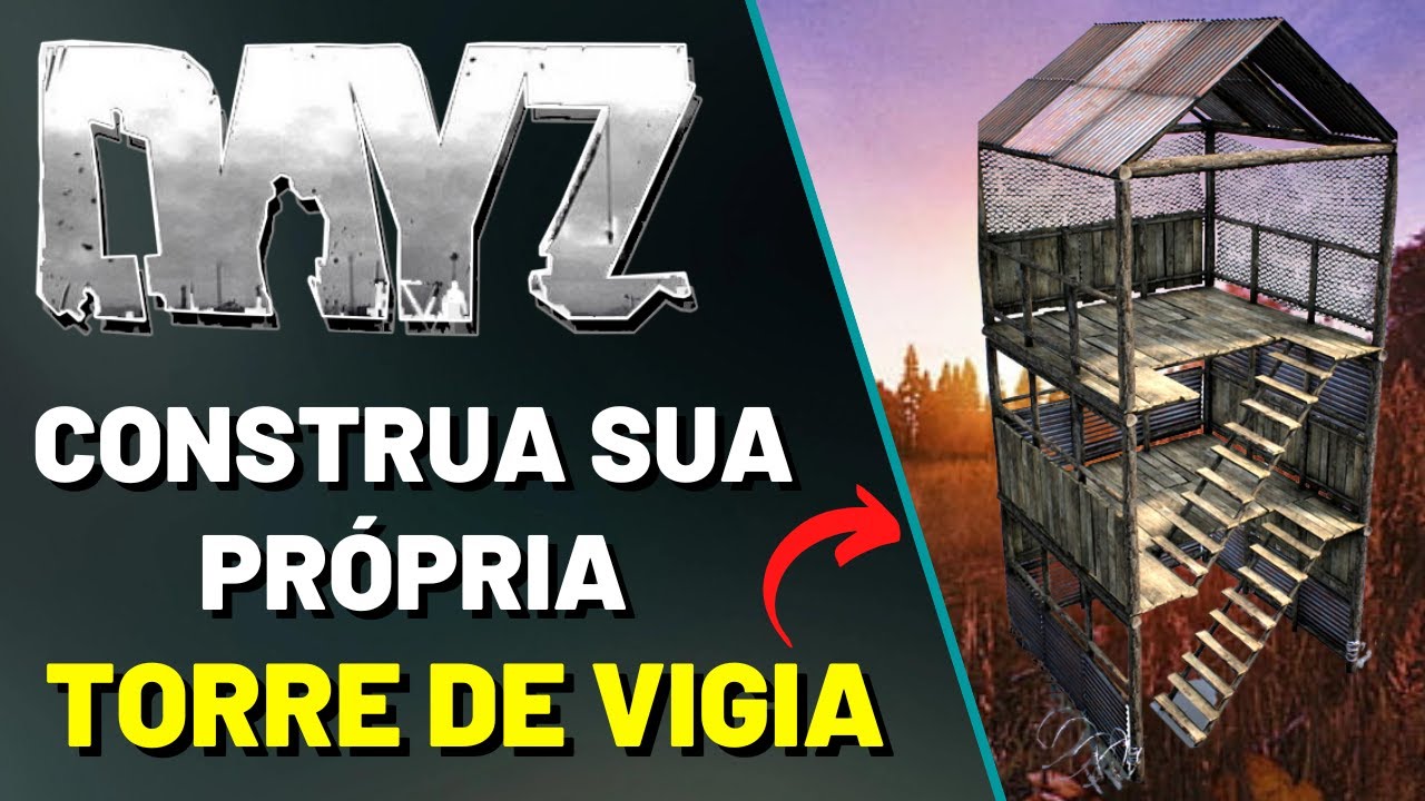 COMO CONSTRUIR TORRE DE VIGIA NO DAYZ