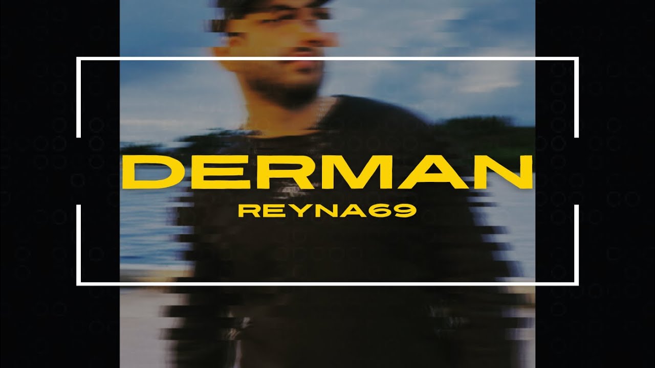 REYNA69 - DERMAN 2024 (Official Video)