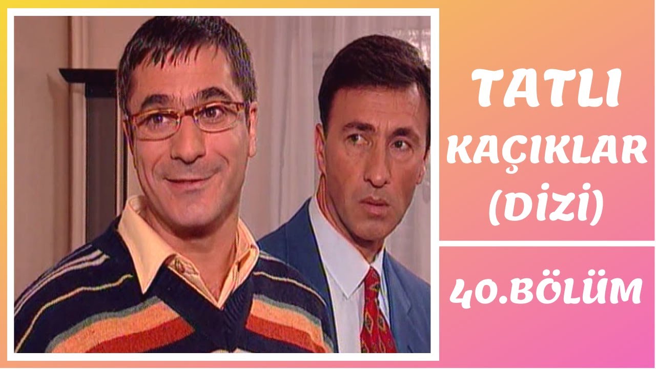 Tatlı Kaçıklar | 40. Bölüm