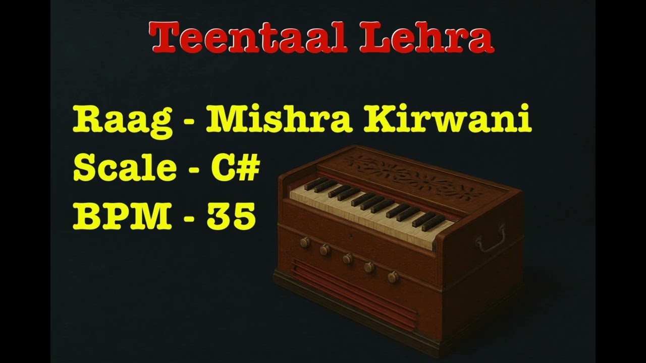 Teentaal Lehra | Mishra Kirwani | C# | 35 Tempo (Vilambit) | तीनताल लहरा
