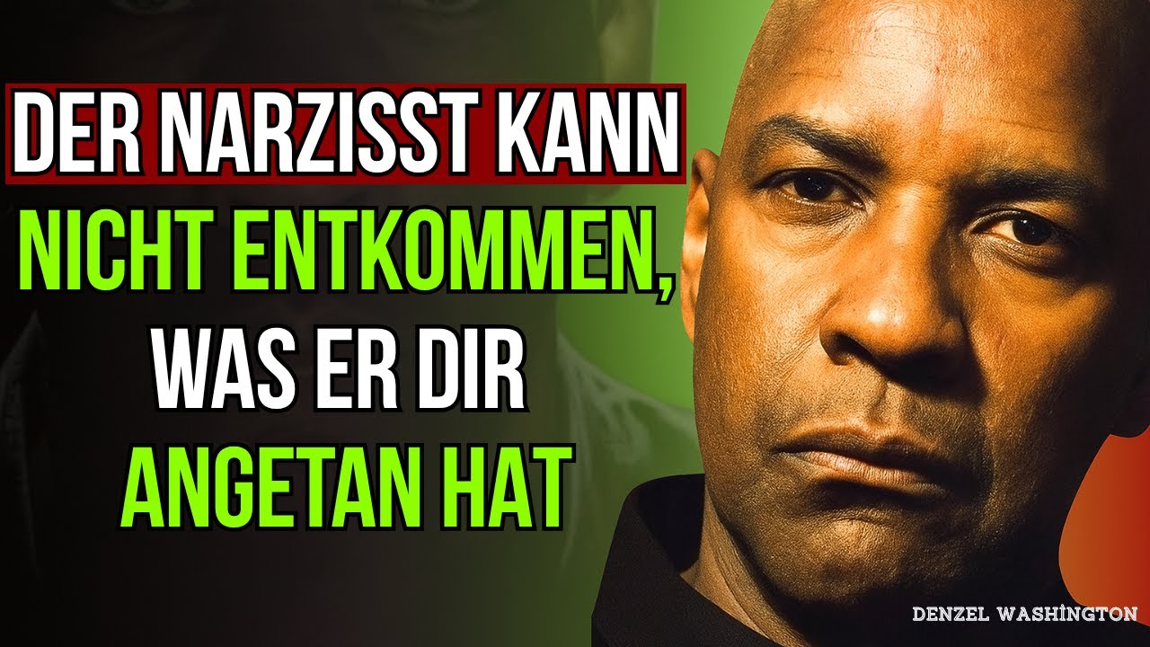 Der Narzisst kann dem, was er Ihnen angetan hat, nicht entkommen | Denzel Washington