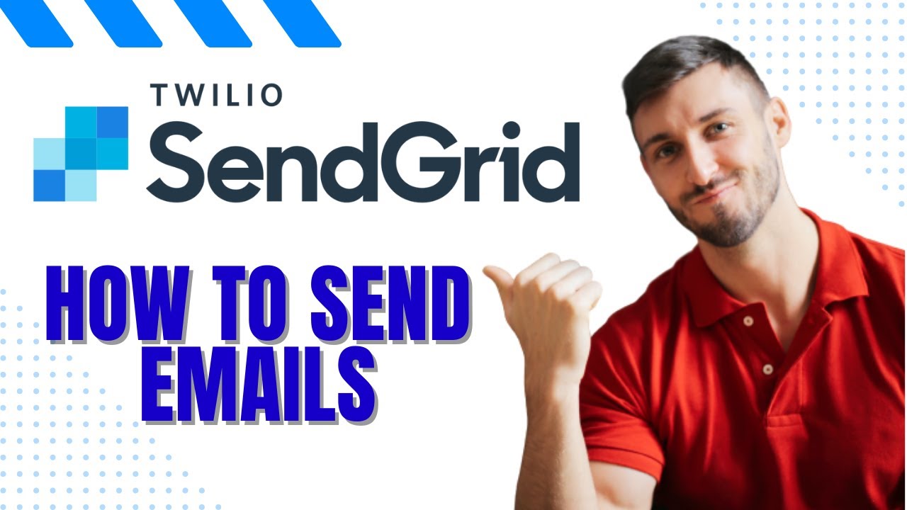 Как отправлять электронные письма с помощью Sendgrid &mdash; пошаговое руководство по email-маркетингу ...