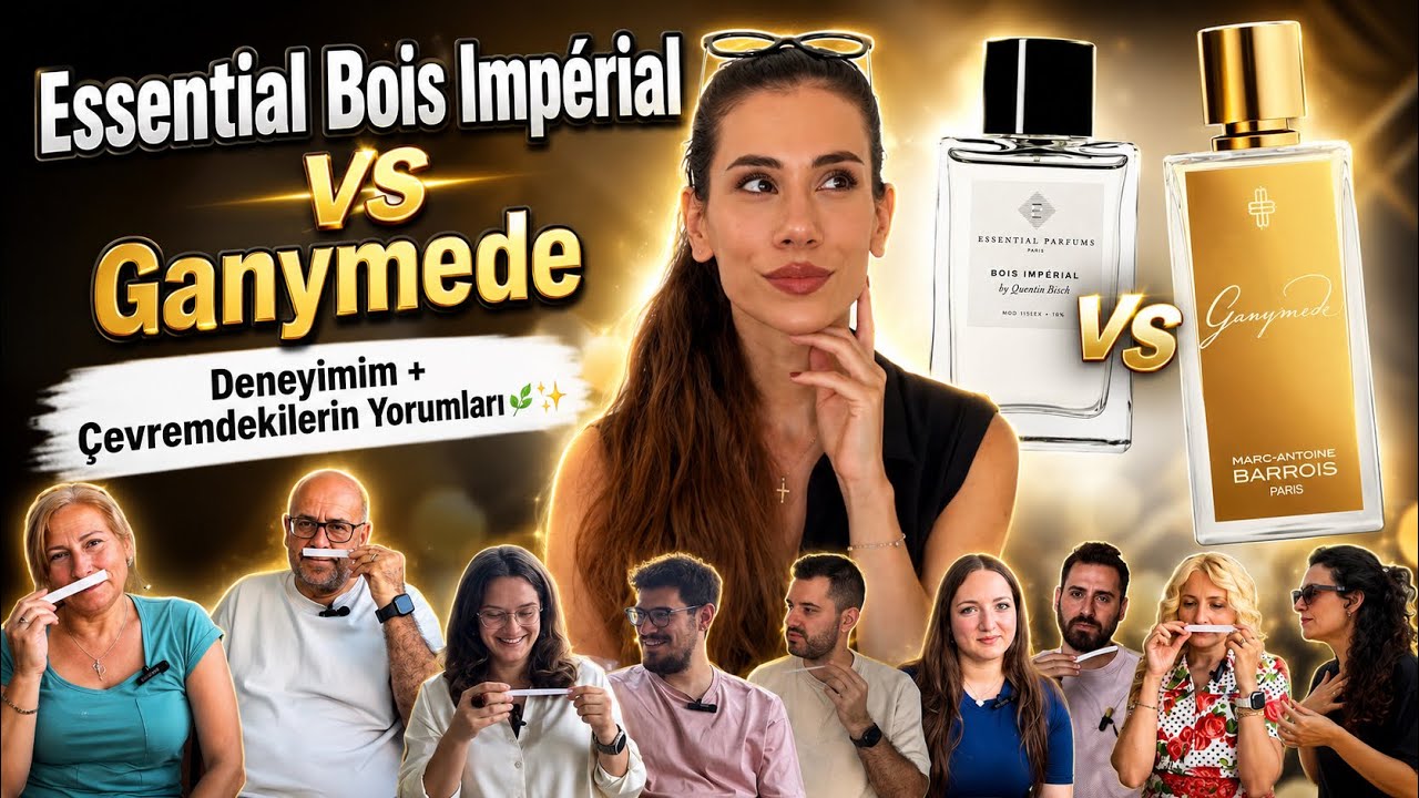 Essential Bois Impérial vs Ganymede | Deneyimim + Çevremdekilerin Yorumları🌱✨ 