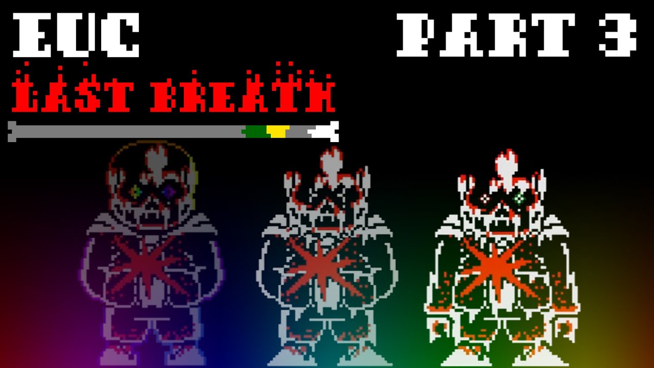 (Epilepsy!) EUC LAST BREATH PART/CHAPTER 3 (Phases 11, 12, ??, 14)