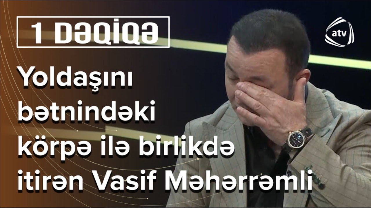 Yoldaşımı itirməyim ən ağır günüm olub: Vasif Məhərrəmli efirdə AĞLADI - 1 Dəqiqə