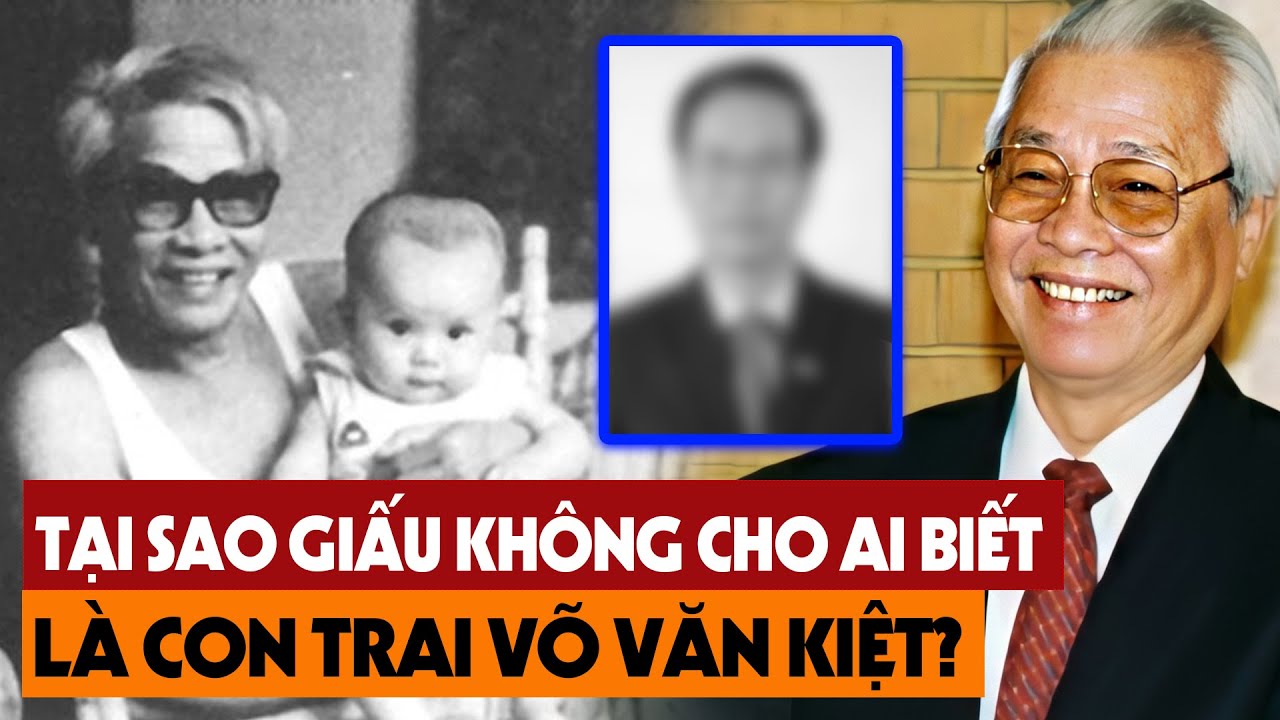 Tiết Lộ Bí Mật Con Trai Thủ Tướng Võ Văn Kiệt, Sự Thật Lịch Sử Việt Nam Khiến Ai Cũng Bất Ngờ