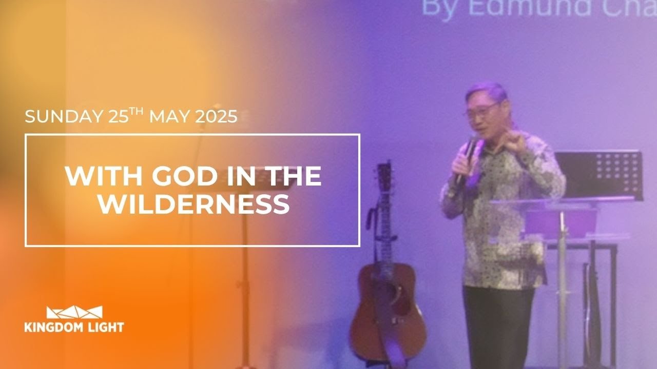 With God in the Wilderness ft. Edmund Chan