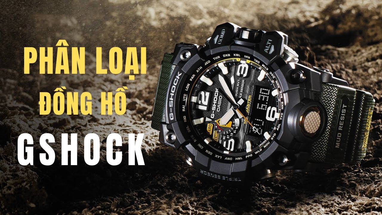 Phân loại đồng hồ Gshock có trên thị trường hiện nay