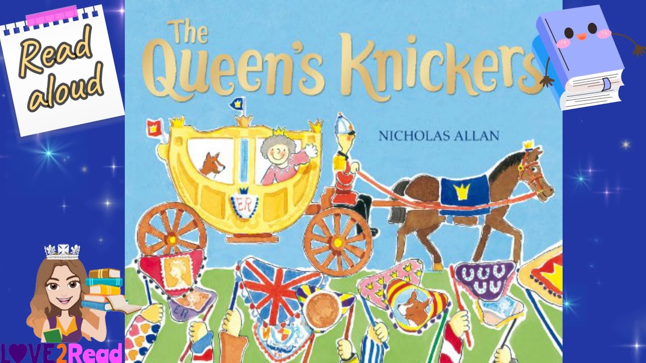 THE QUEEN'S KNICKERS by Nicholas Allan 🩲 Read aloud 👑 #Queenbooks