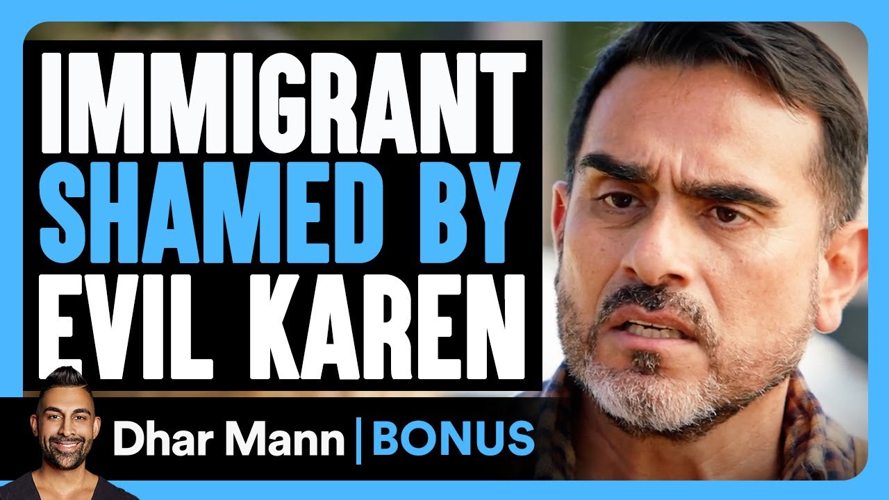 IMMIGRANT Shamed By EVIL KAREN | Dhar Mann Bonus!
