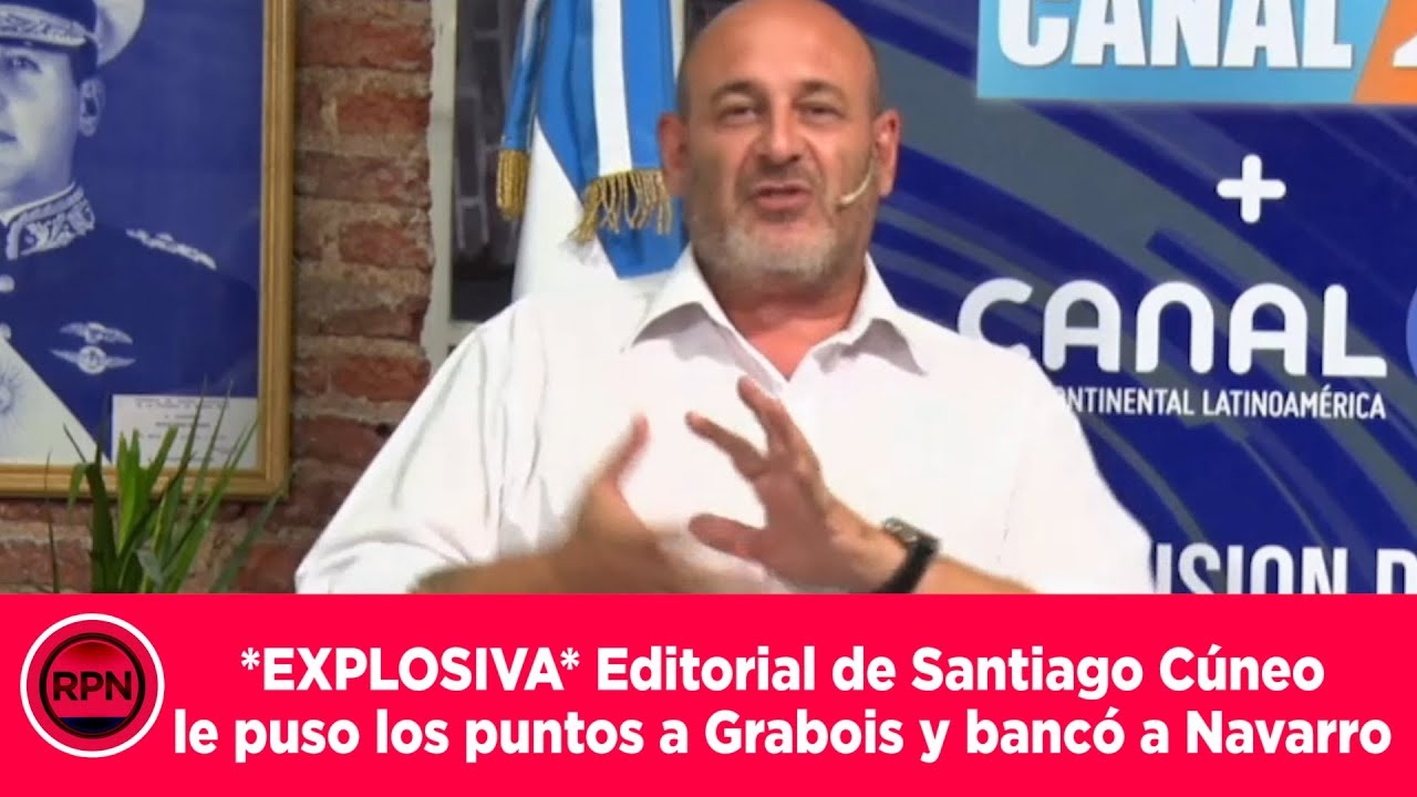 *EXPLOSIVA* Editorial de Santiago Cúneo le puso los puntos a Grabois y bancó a Navarro