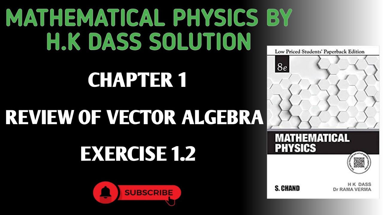 EXERCISE 1.2 SOLUTION | VECTOR ALGEBRA | MATHEMATICAL PHYSICS BY H.K DASS