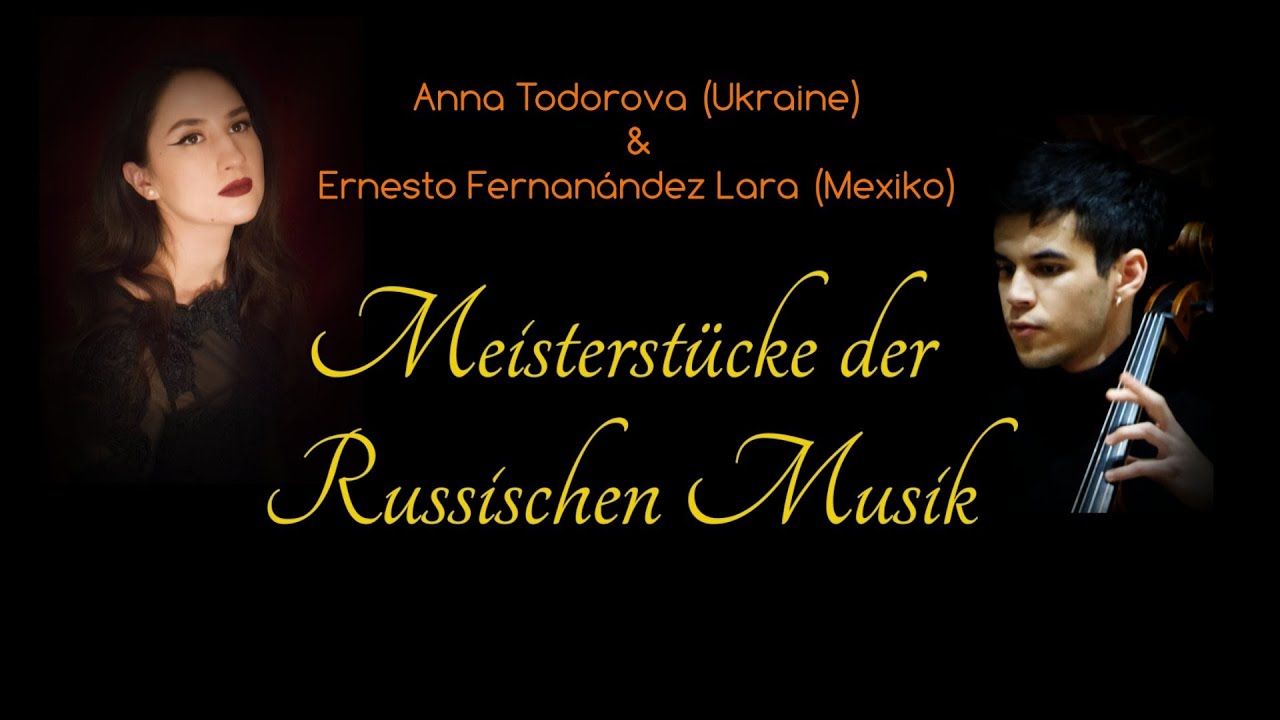 Meisterstücke der Russischen Musik – Anna Todorova & Ernesto Fernández Lara