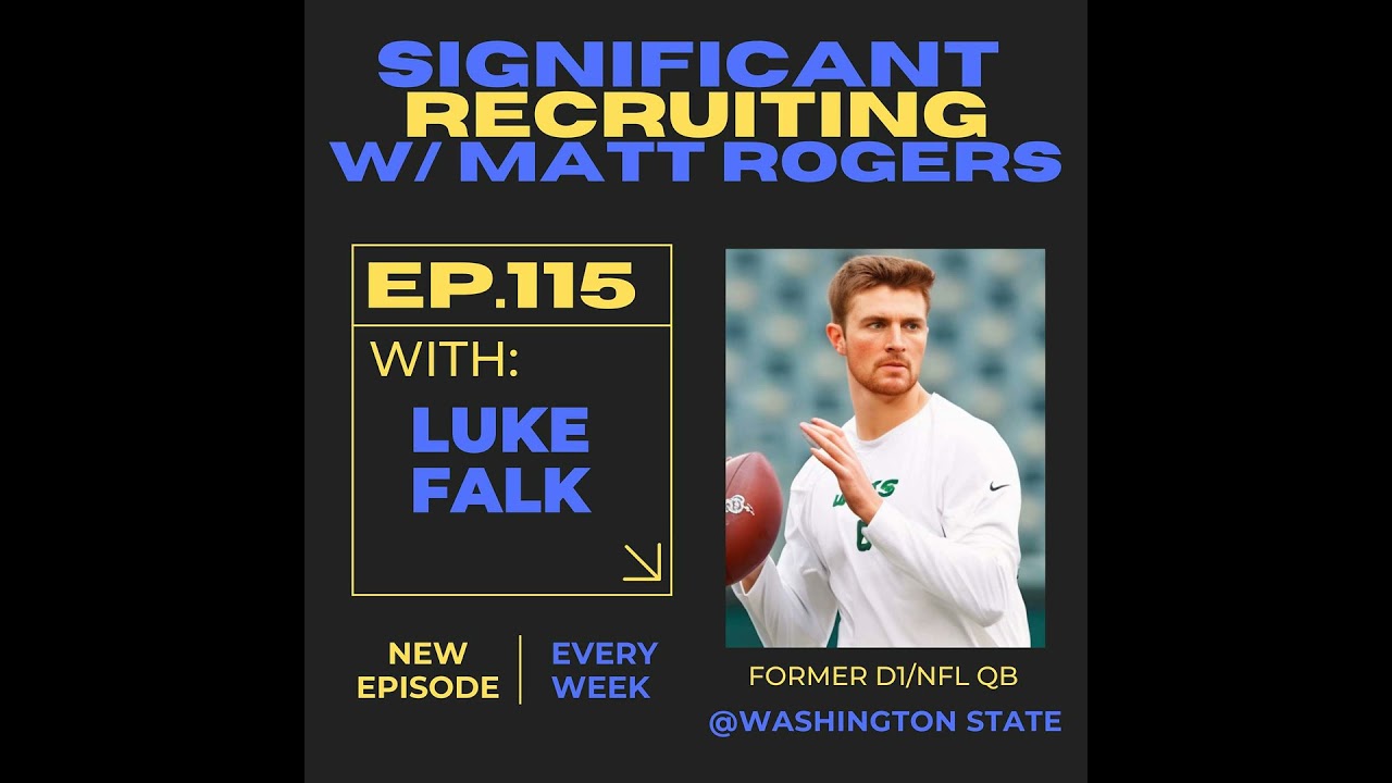 Episode #115:  Luke Falk on Recruiting