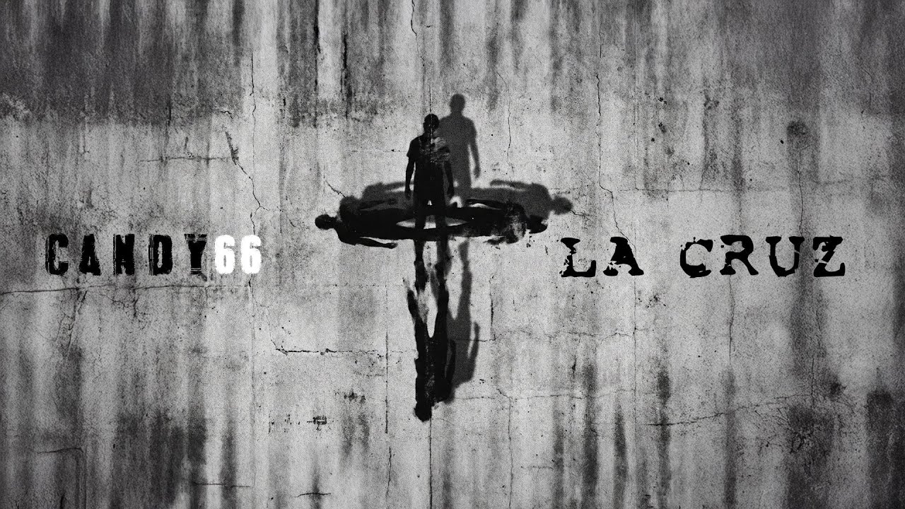 Candy66 - La Cruz (Video Oficial)