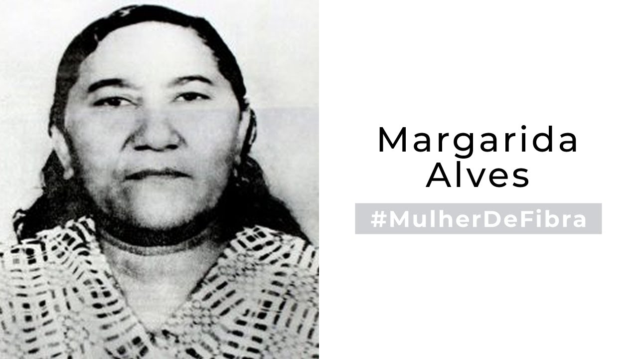 MARGARIDA MARIA ALVES | #MulherDeFibra