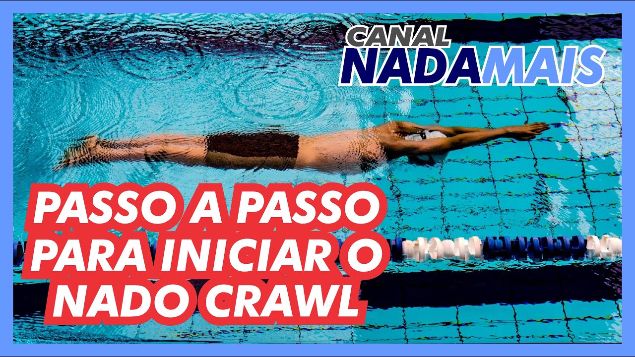 PRIMEIROS PASSOS PARA APRENDER O NADO CRAWL - CANAL NADA MAIS