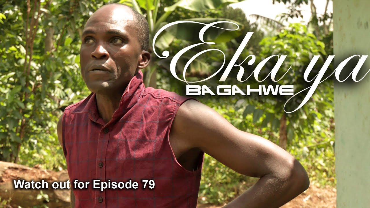 EKA YA BAGAHWE   EPISODE 79