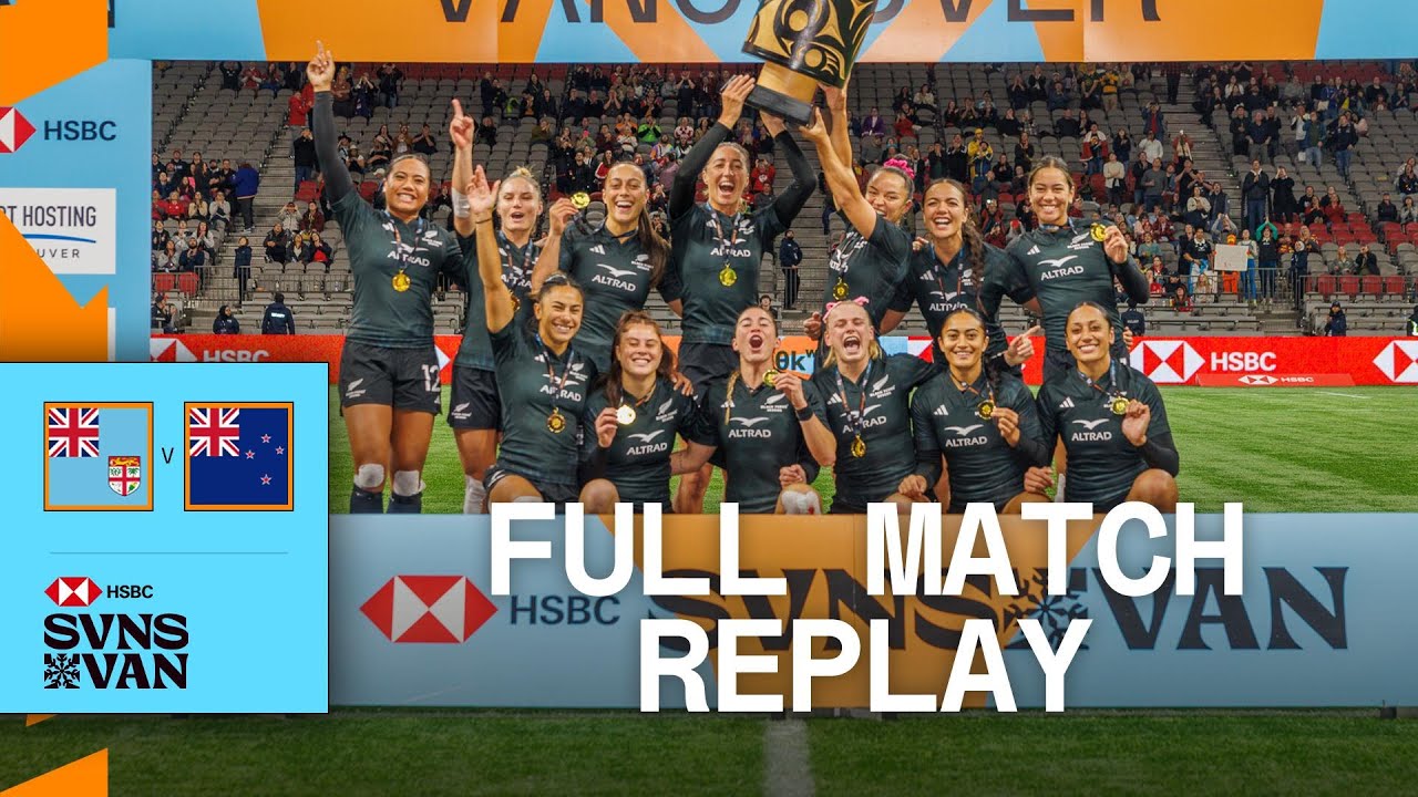 New Zealand get the THREE-PEAT 🤯 | Fiji v New Zealand | Vancouver HSBC SVNS 2025 | Full Match Replay