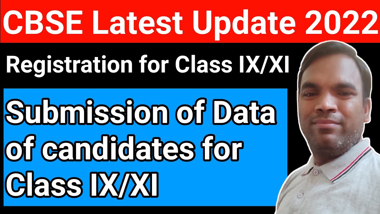 Class IX/XI registrations 2022-23 | Submission of registration data of candidates class IX/XI