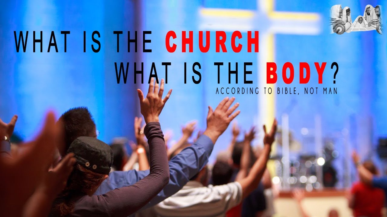 AfterSabbath: What Is The Church, What Is The Body?