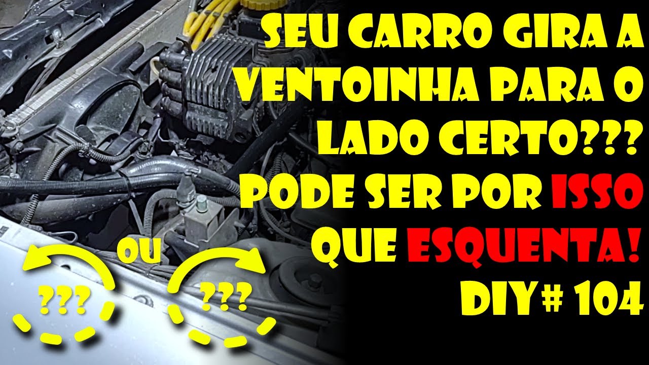 Seu Carro Gira a Ventoinha para o Lado Certo??? Pode ser por isso que ESQUENTA! | Dr. Corsa
