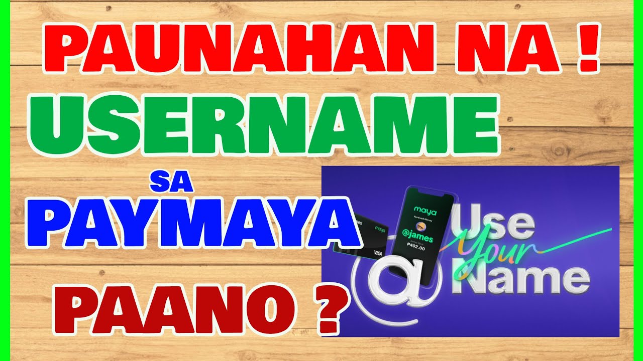 Maya Username: How to create username in Paymaya [ What you need to Know ]