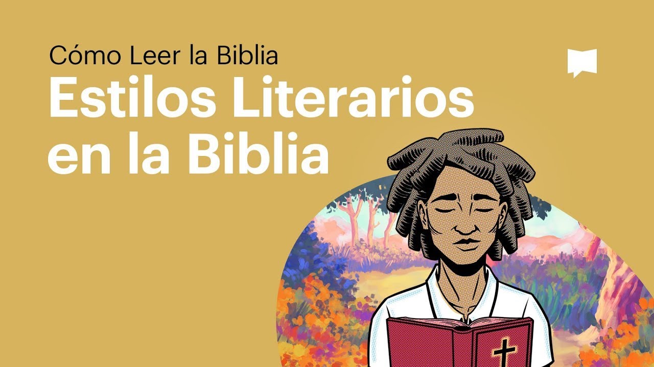 Los estilos literarios en la Biblia, cómo leerlos y cómo nos sirven para nuestra vida diaria
