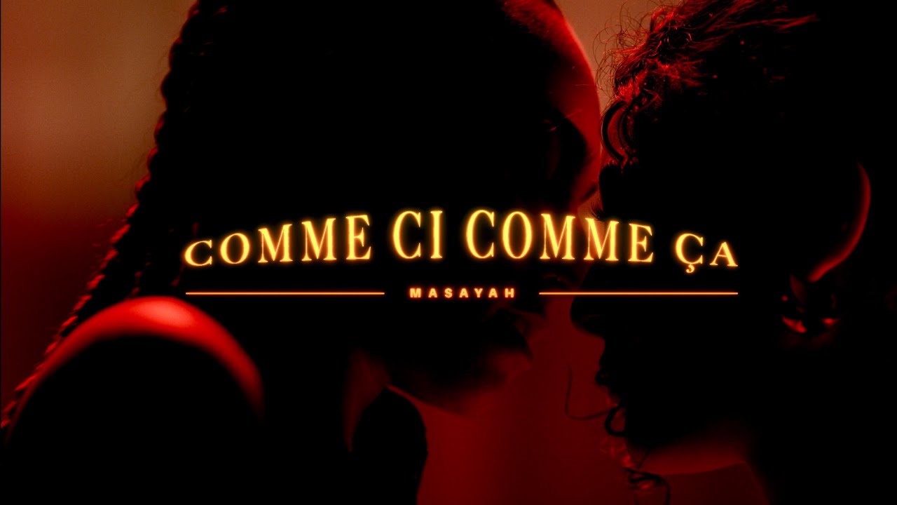 Masayah - Comme Ci Comme Ça (Official Video)