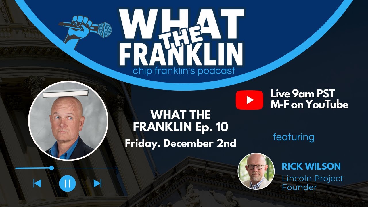 What The Franklin, w/ Chip Franklin Ep. 10