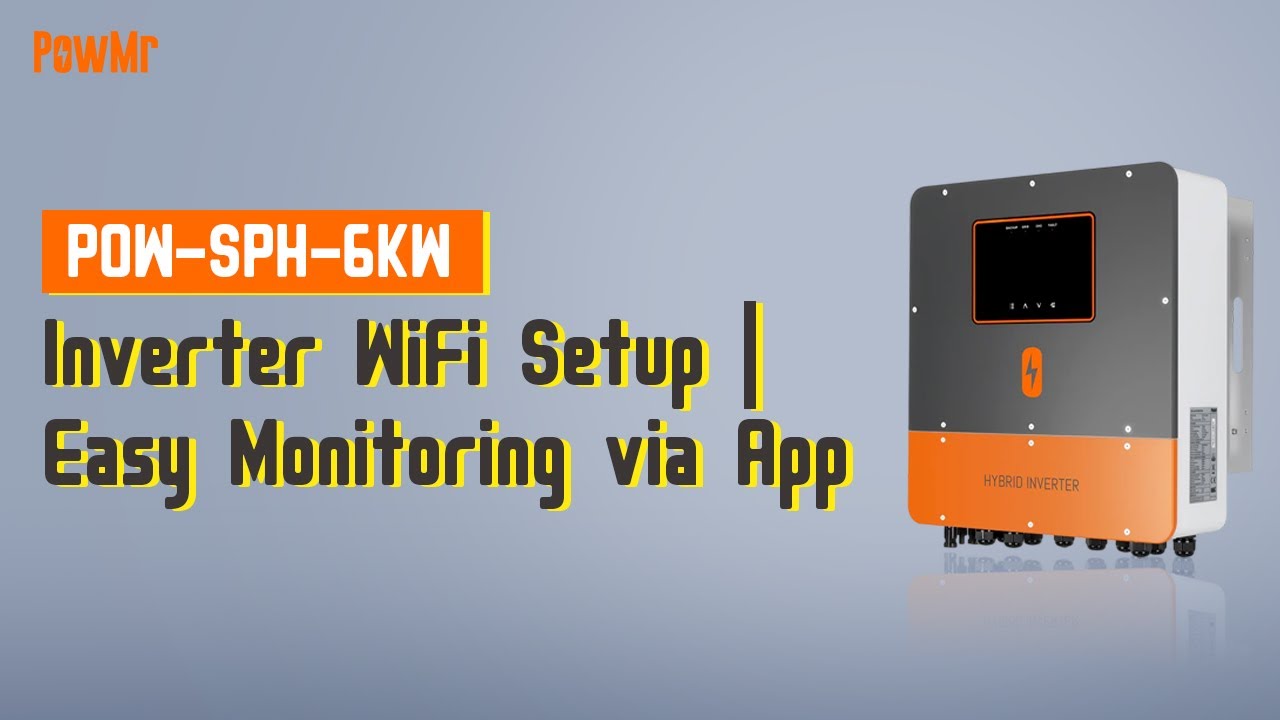 POW-SPH-6KW Inverter WiFi Setup | Easy Monitoring via App
