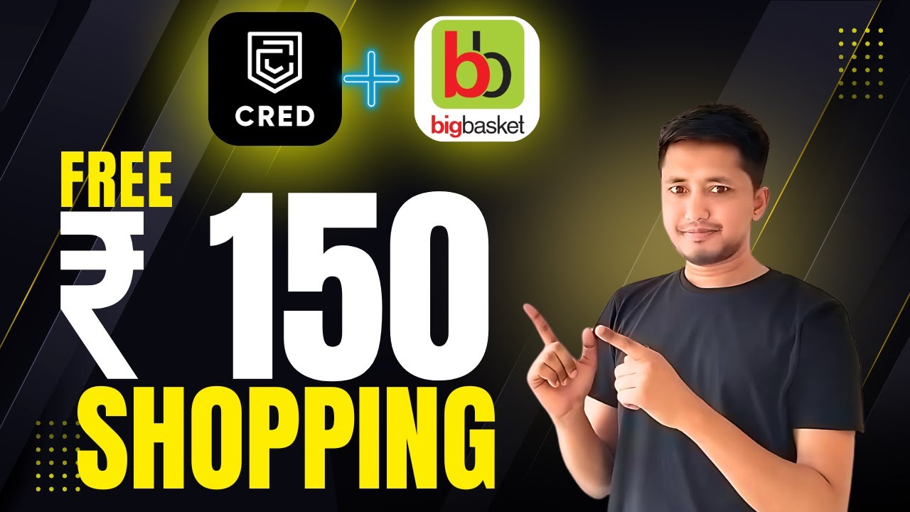 🔥 ₹150 Ka Shopping FREE! CRED & BigBasket Offer | 100% Working Trick | Loot Lo Abhi!