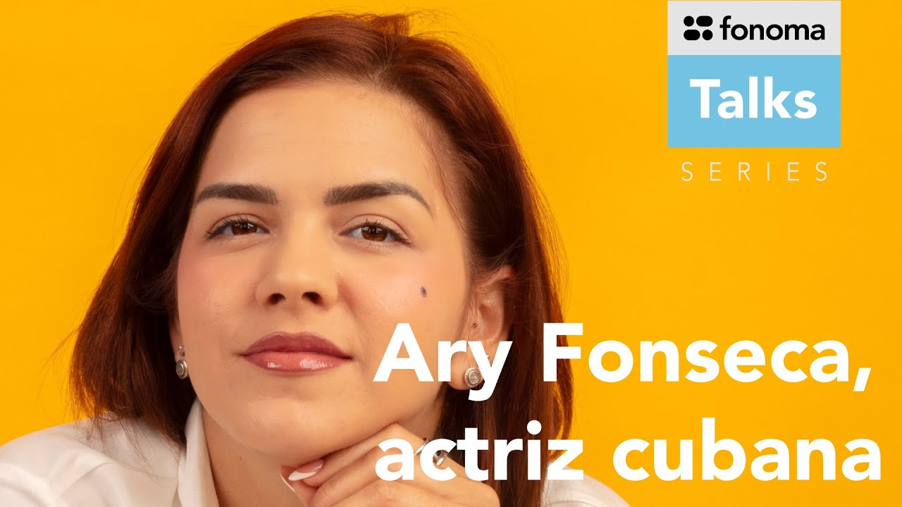 Fonoma - Ary Fonseca, actriz cubana