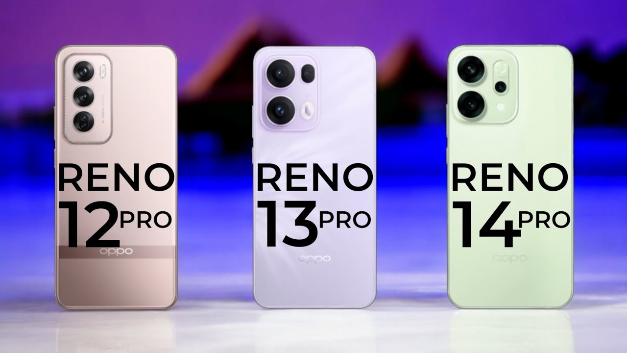 Oppo Reno 12 Pro Vs Oppo Reno 13 Pro Vs Oppo Reno 14 Pro  #Trakontech