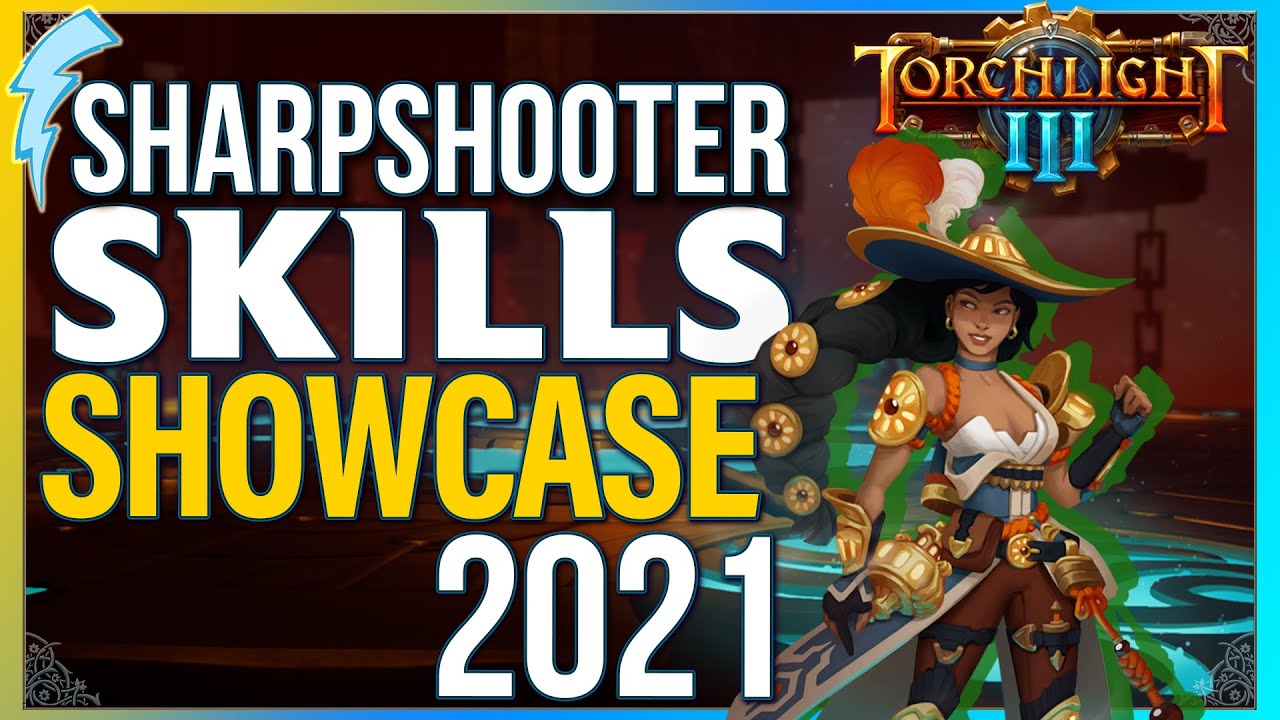 Torchlight 3 - Sharpshooter Class Skills Showcase 2021 Edition