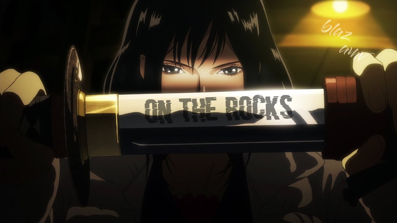 On The Rocks - AMV - 「 Anime MV」 - AnimeMix