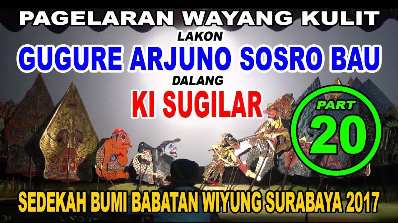 Ki Sugilar - Pagelaran Wayang Kulit Lakon Gugure Arjuno - Part.  20