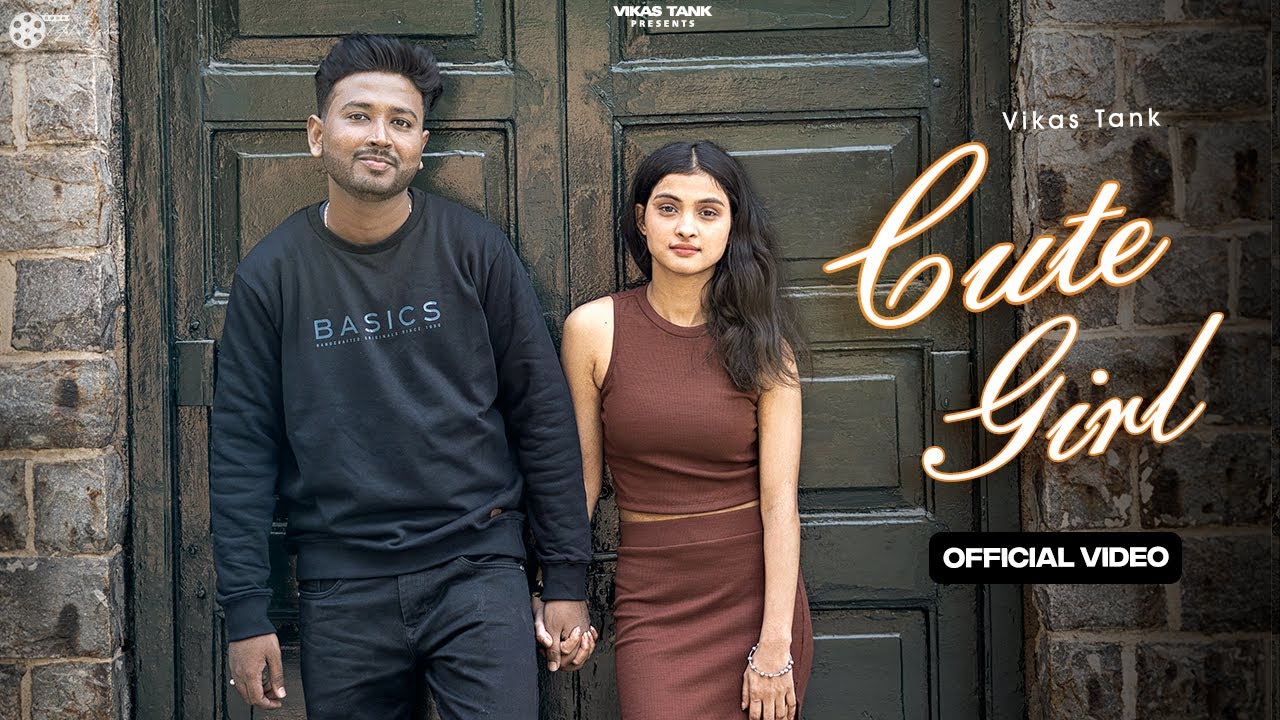 Cute Girl (Official Video)| Vikas Tank | Simran | Miranda House | Latest Hindi songs | Yakshat
