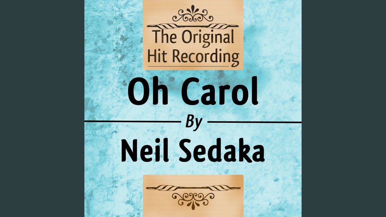 Neil Sedaka - Oh Carol