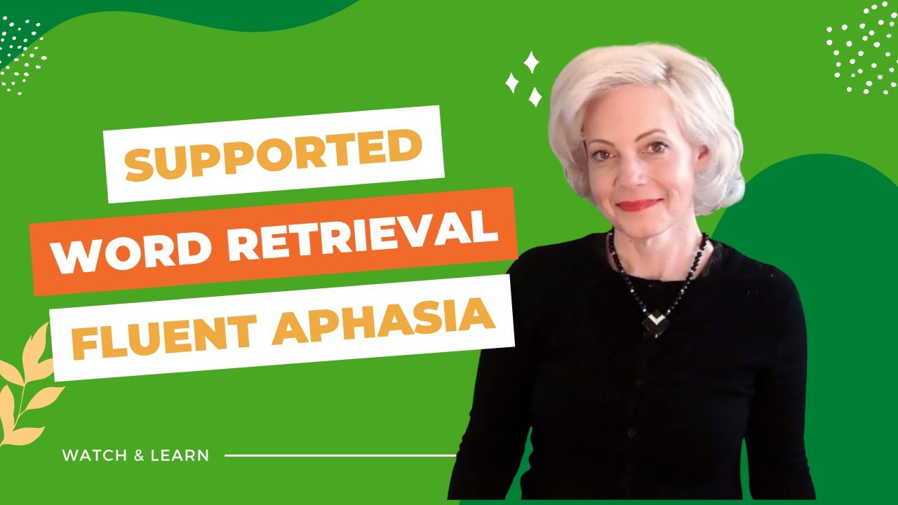 Supported Word Retrieval For Fluent Aphasia