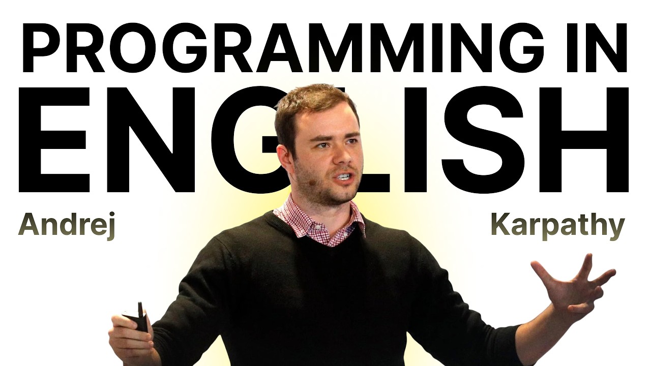 Programming in English: Andrej Karpathy on Software 3.0