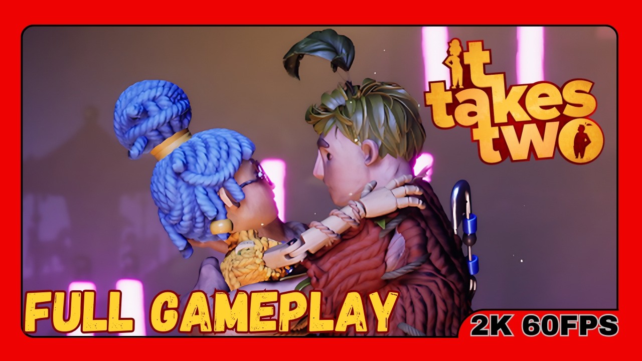 It Takes Two - Part 4 | Co-op | Full Gameplay Walkthrough 2K 60FPS [No Commentary]