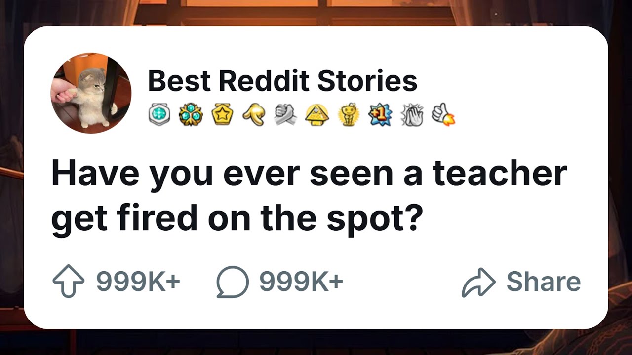 [FULL STORY] Have you ever seen a teacher get fired on the spot?#redditfamilydrama #redditstories